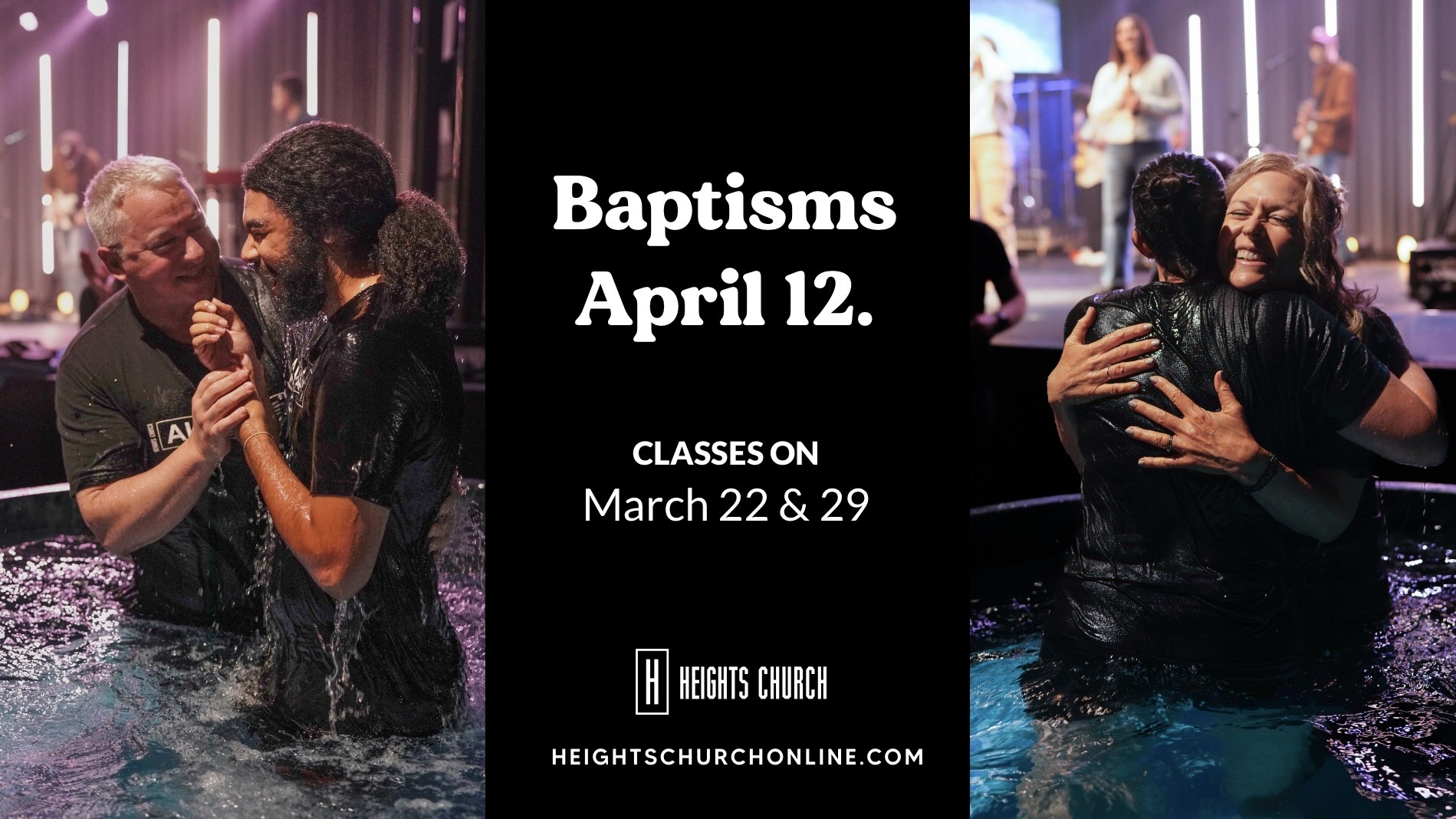Promotional graphic in white letters that read: "Baptisms." Background includes two women hugging and smiling in Baptism water.
